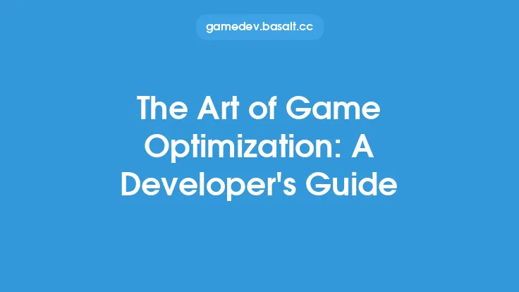 The Art of Game Optimization: A Developer