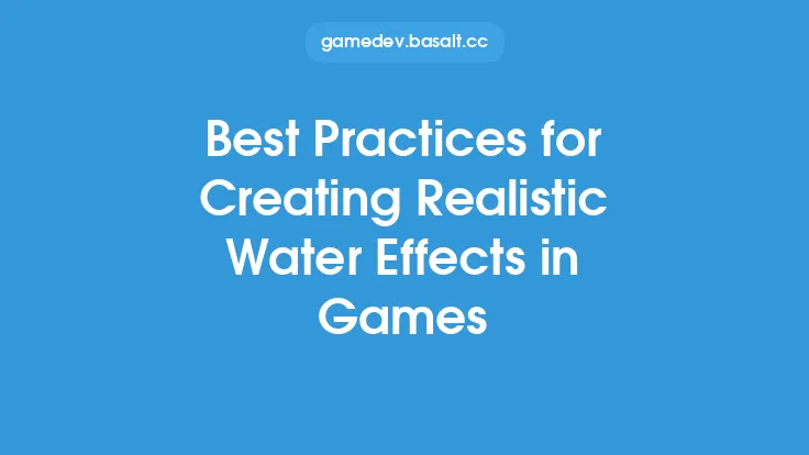 Best Practices for Creating Realistic Water Effects in Games Thumbnail