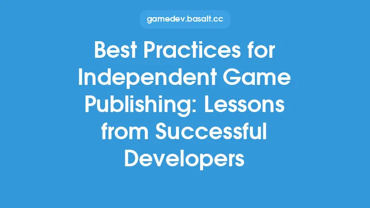 Best Practices for Independent Game Publishing: Lessons from Successful Developers Thumbnail