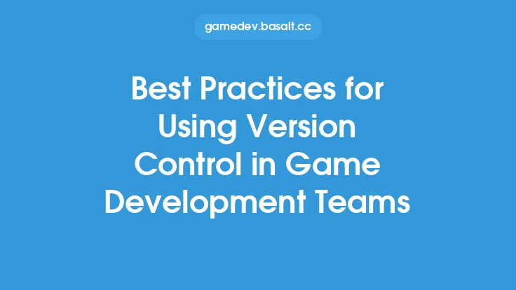 Best Practices for Using Version Control in Game Development Teams Thumbnail
