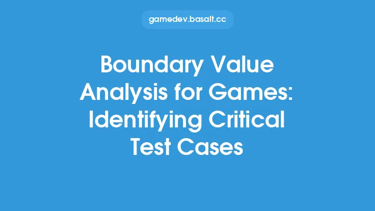 Boundary Value Analysis for Games: Identifying Critical Test Cases Thumbnail