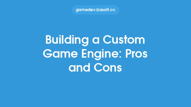 Building a Custom Game Engine: Pros and Cons Thumbnail