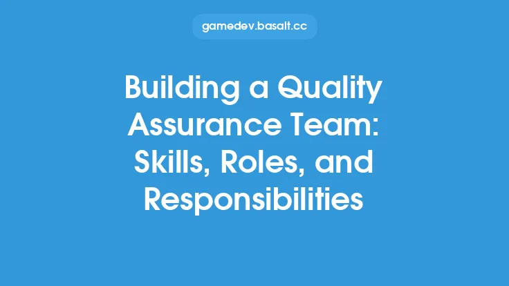 Building a Quality Assurance Team: Skills, Roles, and Responsibilities Thumbnail