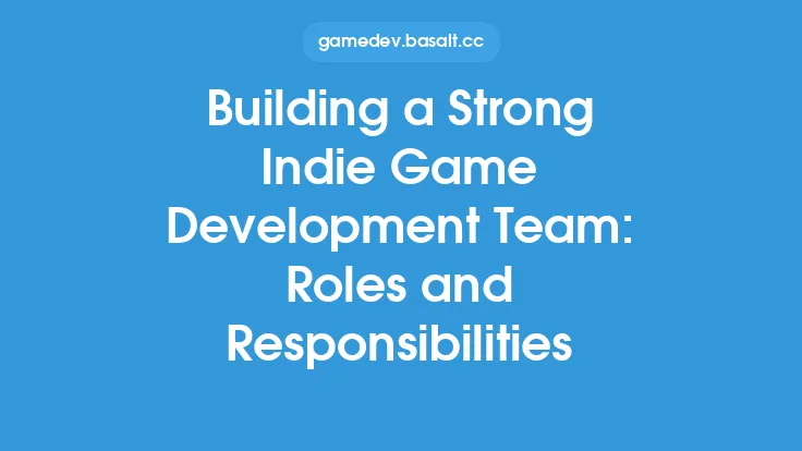 Building a Strong Indie Game Development Team: Roles and Responsibilities Thumbnail