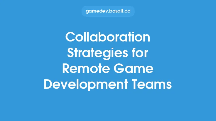 Collaboration Strategies for Remote Game Development Teams Thumbnail