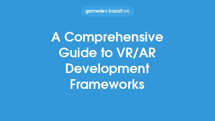 A Comprehensive Guide to VR/AR Development Frameworks Thumbnail
