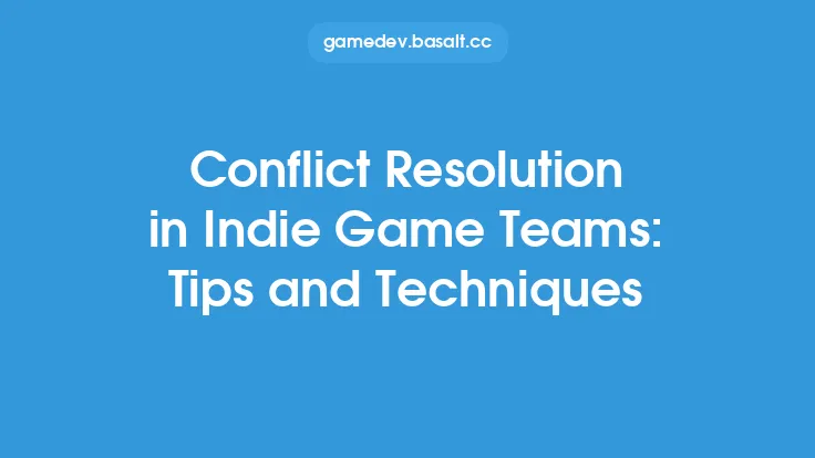 Conflict Resolution in Indie Game Teams: Tips and Techniques Thumbnail