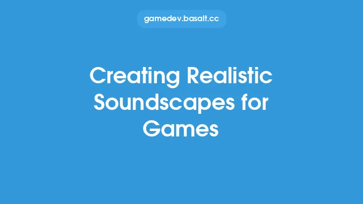 Creating Realistic Soundscapes for Games Thumbnail