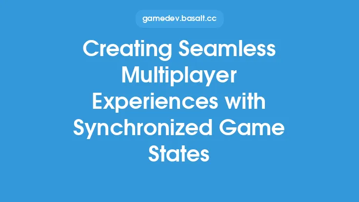 Creating Seamless Multiplayer Experiences with Synchronized Game States Thumbnail