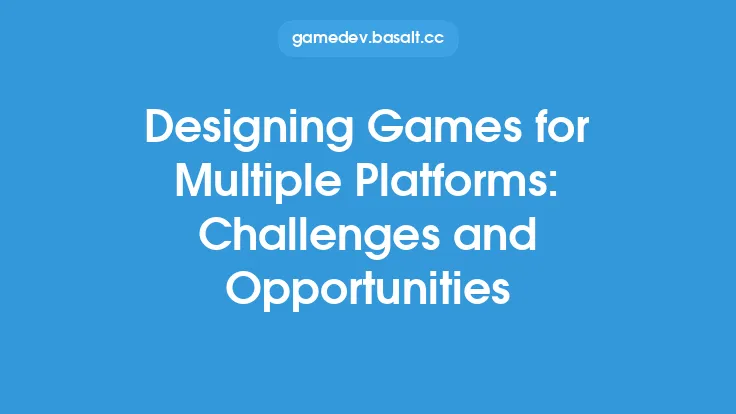 Designing Games for Multiple Platforms: Challenges and Opportunities Thumbnail