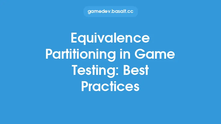Equivalence Partitioning in Game Testing: Best Practices Thumbnail