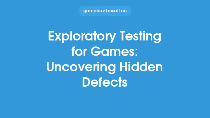 Exploratory Testing for Games: Uncovering Hidden Defects Thumbnail