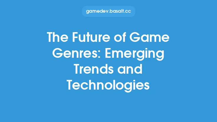 The Future of Game Genres: Emerging Trends and Technologies Thumbnail