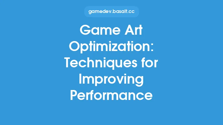 Game Art Optimization: Techniques for Improving Performance Thumbnail