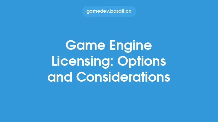 Game Engine Licensing: Options and Considerations Thumbnail
