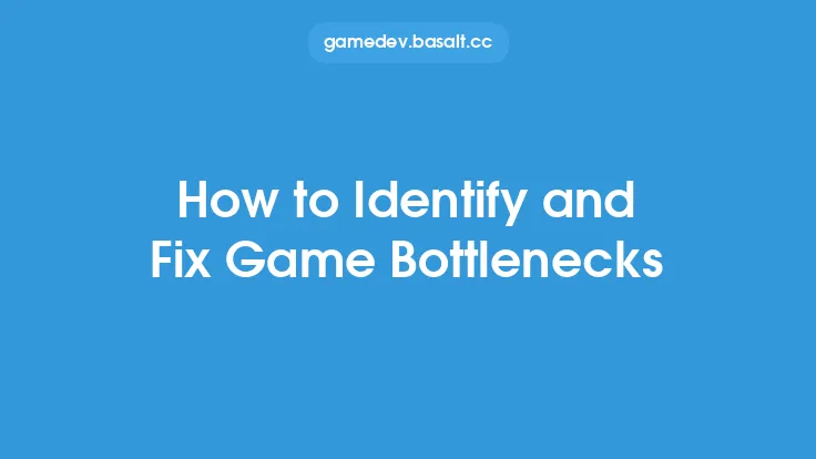 How to Identify and Fix Game Bottlenecks Thumbnail
