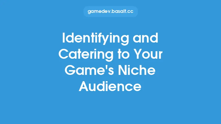 Identifying and Catering to Your Game