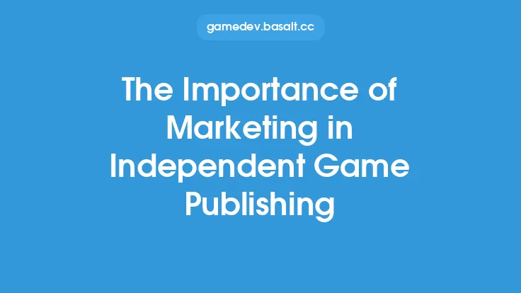 The Importance of Marketing in Independent Game Publishing Thumbnail