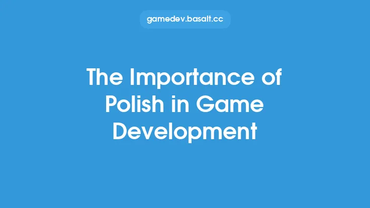 The Importance of Polish in Game Development Thumbnail