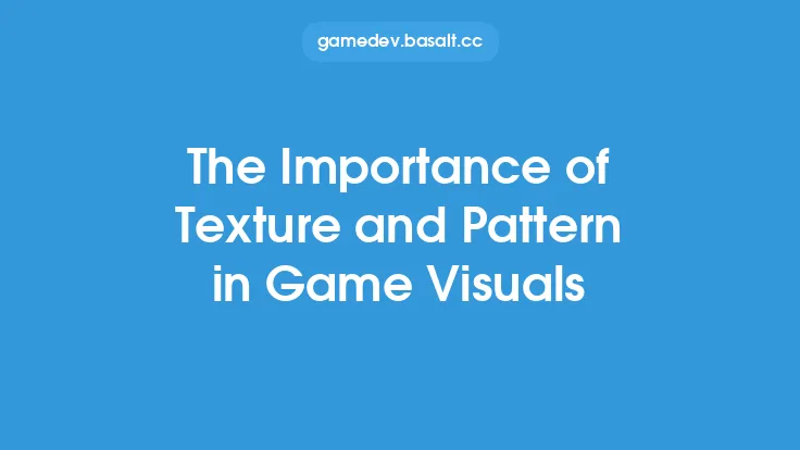The Importance of Texture and Pattern in Game Visuals Thumbnail