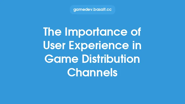 The Importance of User Experience in Game Distribution Channels Thumbnail