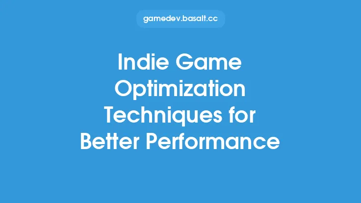 Indie Game Optimization Techniques for Better Performance Thumbnail