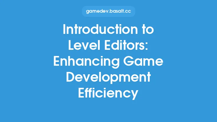 Introduction to Level Editors: Enhancing Game Development Efficiency Thumbnail