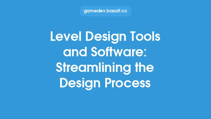 Level Design Tools and Software: Streamlining the Design Process Thumbnail