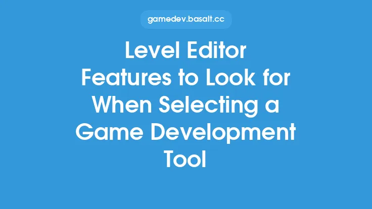 Level Editor Features to Look for When Selecting a Game Development Tool Thumbnail
