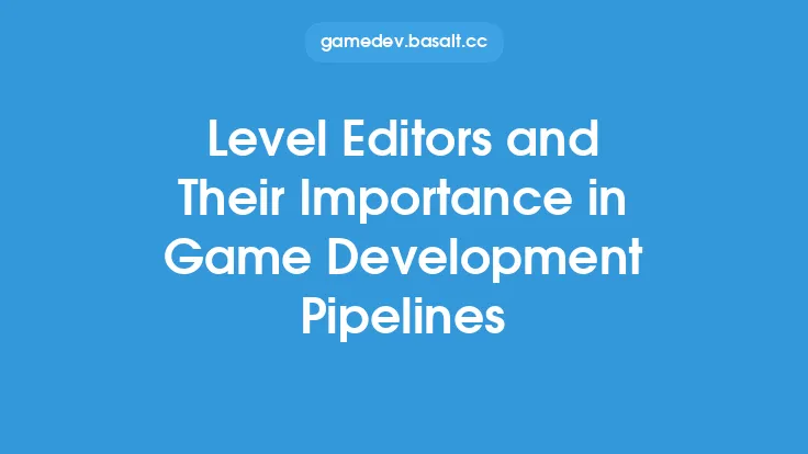 Level Editors and Their Importance in Game Development Pipelines Thumbnail