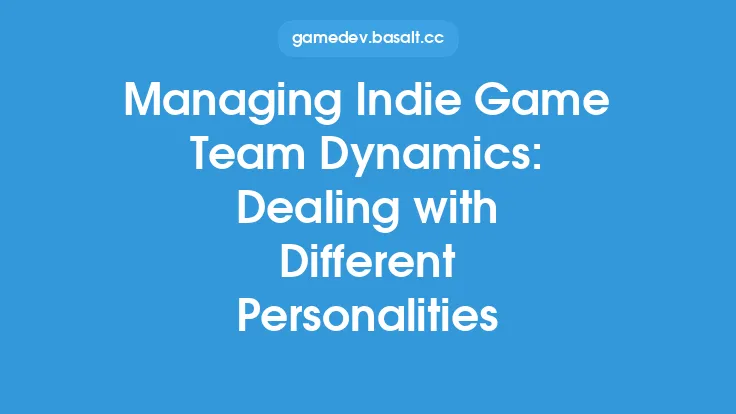 Managing Indie Game Team Dynamics: Dealing with Different Personalities Thumbnail