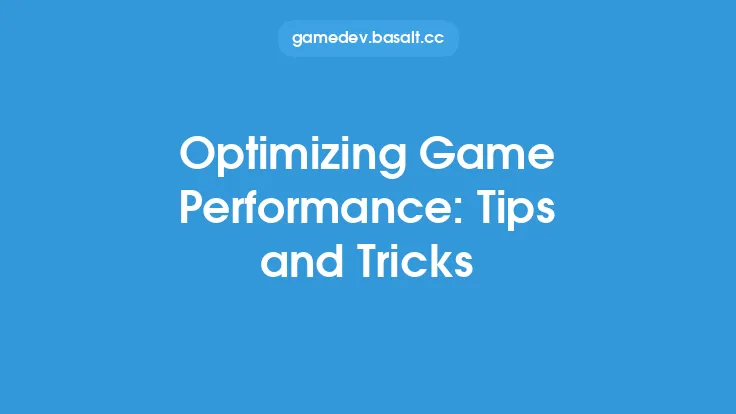 Optimizing Game Performance: Tips and Tricks Thumbnail