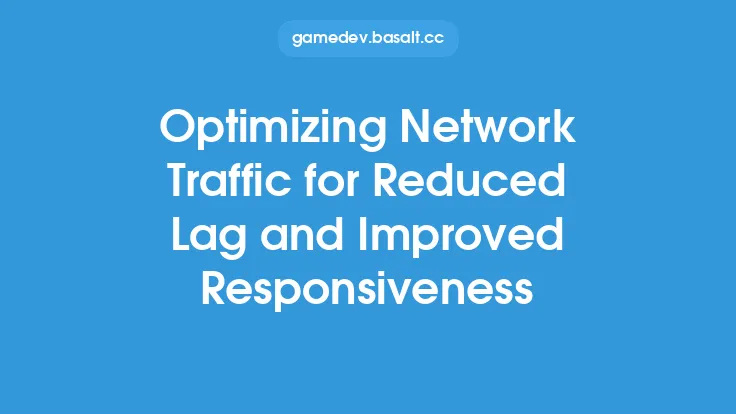 Optimizing Network Traffic for Reduced Lag and Improved Responsiveness Thumbnail