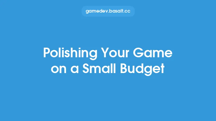 Polishing Your Game on a Small Budget Thumbnail