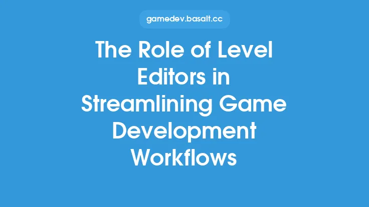 The Role of Level Editors in Streamlining Game Development Workflows Thumbnail