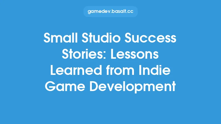 Small Studio Success Stories: Lessons Learned from Indie Game Development Thumbnail