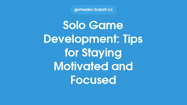 Solo Game Development: Tips for Staying Motivated and Focused Thumbnail
