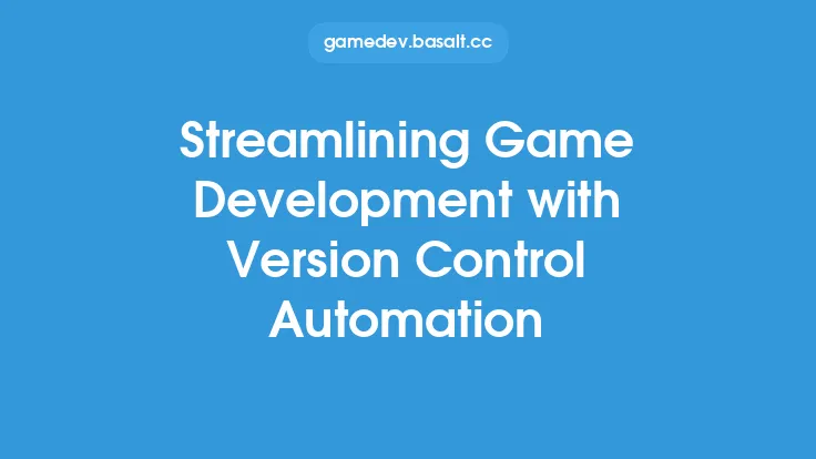 Streamlining Game Development with Version Control Automation Thumbnail