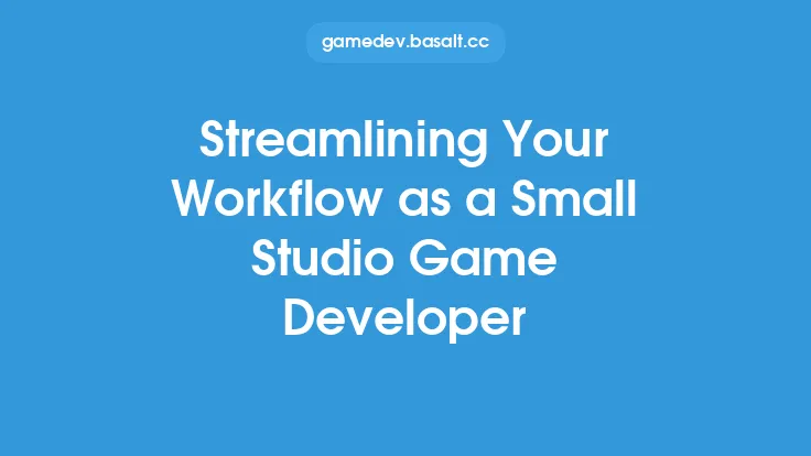 Streamlining Your Workflow as a Small Studio Game Developer Thumbnail