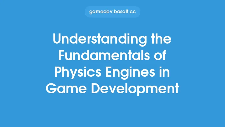 Understanding the Fundamentals of Physics Engines in Game Development Thumbnail