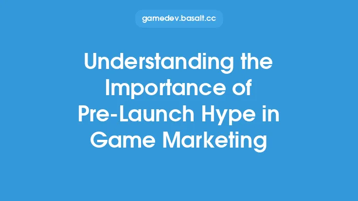 Understanding the Importance of Pre-Launch Hype in Game Marketing Thumbnail